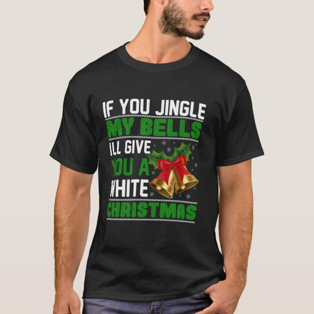 Camiseta Se Você Jingar Meus Sinos Eu Darei A Você Um Chris (Frente)