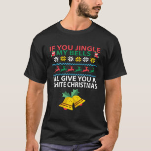 Camiseta Se Você Jingar Meus Sinos Eu Te Darei Um Branco Pa