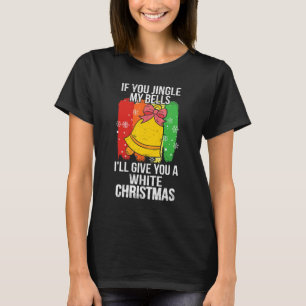 Camiseta Se Você Jingle Minhas Cavilhas Eu Te Darei Um Chri