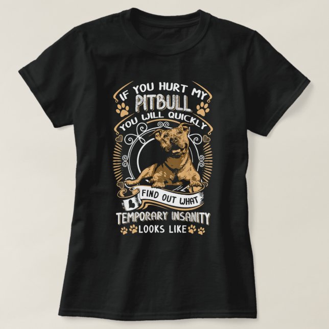 Camiseta Se Você Magoar O Meu Pitbull Você Vai Rapidamente  (Frente do Design)