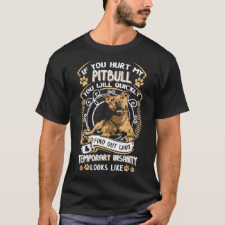 Camiseta Se Você Magoar O Meu Pitbull Você Vai Rapidamente