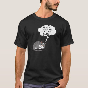 Camiseta Se Você Me Ama Deixe-Me Dormir
