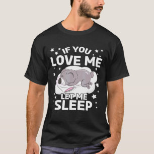 Camiseta Se Você Me Ama Deixe-Me Dormir A Costume De Koala