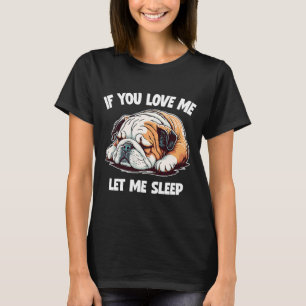 Camiseta Se Você Me Ama Deixe-Me Dormir Lpreguiçoso Cachorr