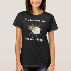 Camiseta Se Você Me Ama Deixe-Me Dormir Preguiçoso Cansad