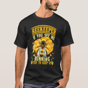 Camiseta Se Você Me Vê Executando Tente Manter A Api Do Bee