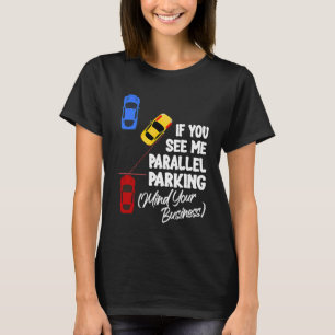 Camiseta Se Você Me Vê Paralela, Cuide Da Sua Empresa