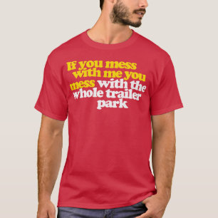 Camiseta Se Você Mentir Comigo Você Mole Com Todo O Traço