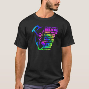 Camiseta Se você não acredita que eles têm almas, Cachorro