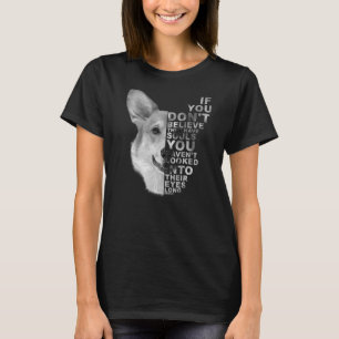 Camiseta Se você não acredita que eles têm almas Cachorros