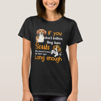 Camiseta Se você não acredita que eles têm almas você não t