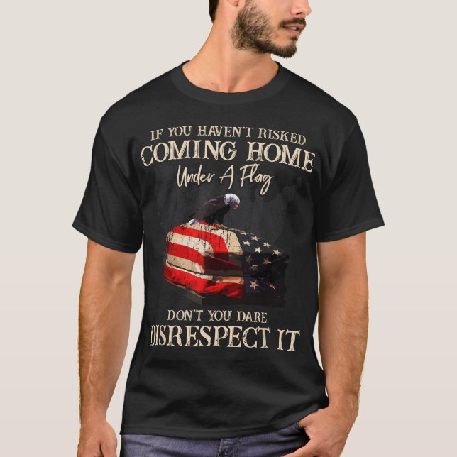 Camiseta Se você não arriscou vir para casa sob um sinaliza (Frente)