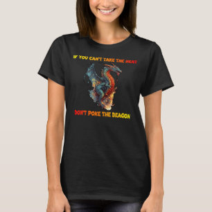 CAMISETA SE VOCÊ NÃO CONSEGUE TOMAR O CALOR... NÃO PEGUE O