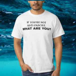 Camiseta Se você não é antifascista, o que você é?   Negrit