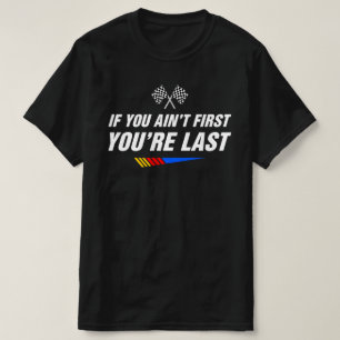 Camiseta Se você não é o primeiro, você é o último carro en