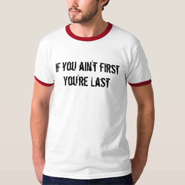 Camiseta Se você não é último do firstYou're (Frente)