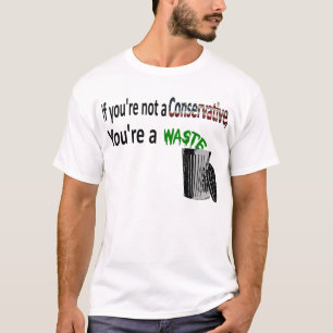 Camiseta Se você não é um conservador, você é um
