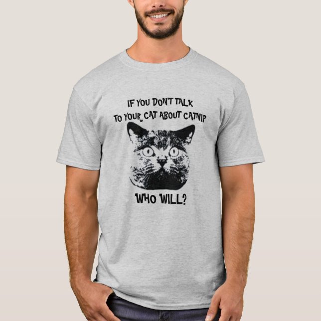 CAMISETA SE VOCÊ NÃO FALAR COM SEU GATO SOBRE CATNIP... (Frente)