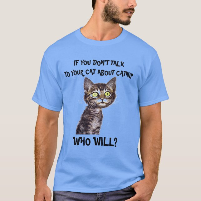CAMISETA SE VOCÊ NÃO FALAR COM SEU GATO SOBRE CATNIP... (Frente)