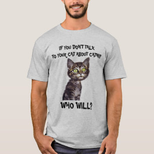 CAMISETA SE VOCÊ NÃO FALAR COM SEU GATO SOBRE CATNIP...