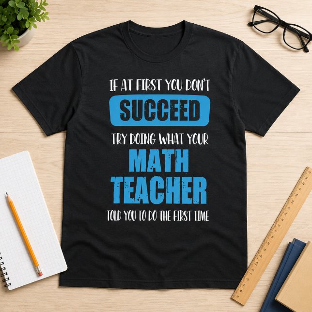 Camiseta Se Você Não For Bem Sucedido – Citação Divertida d (Criador carregado)