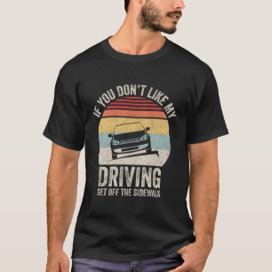 Camiseta Se Você Não Gosta Da Minha Condução Sai Da Mancha