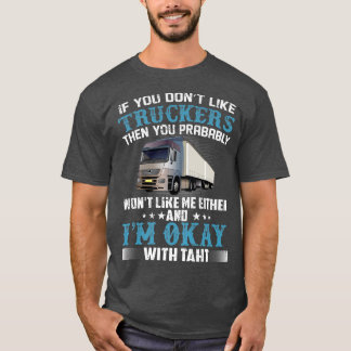 Camiseta Se você não gosta de caminhoneiros então você prov