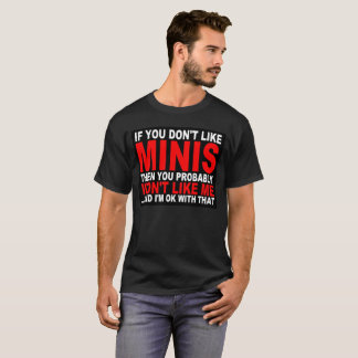 Camiseta Se você não gosta de Minis…