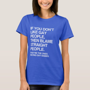 CAMISETA SE VOCÊ NÃO GOSTA DE PESSOAS GAYS, ENTÃO CULPE HET