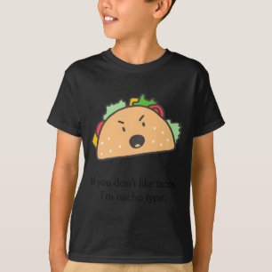 Camiseta Se Você Não Gosta de Tacos Eu Sou do Tipo Nacho