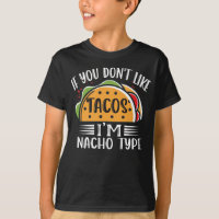 Se você não gosta de tacos eu sou Nacho Tipo Taco