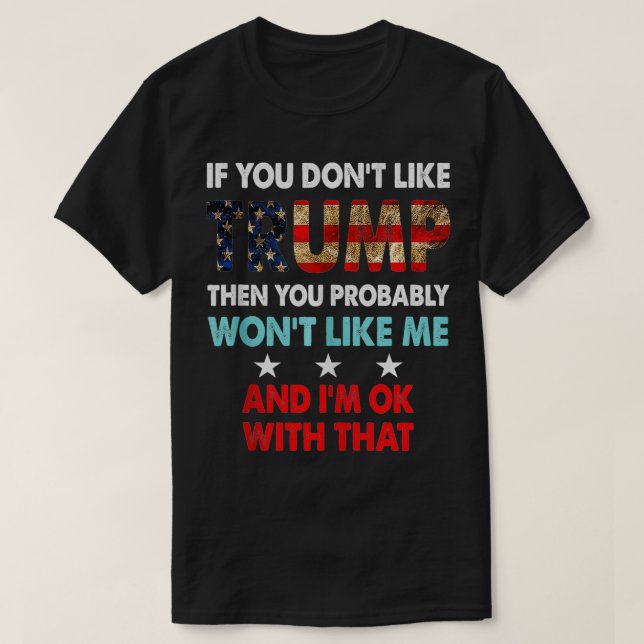 Camiseta Se você não gosta de Trump, então provavelmente nã (Frente do Design)