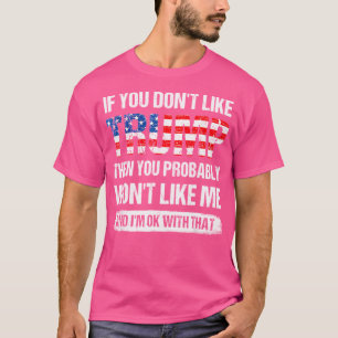Camiseta Se Você Não Gosta De Trump Então Provavelmente Não
