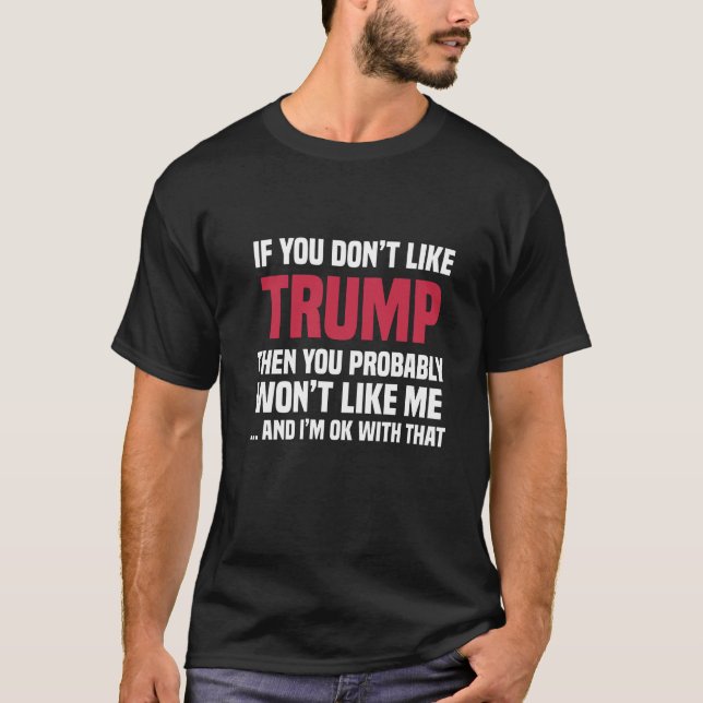 Camiseta Se você não gosta de Trump então você não vai gost (Frente)