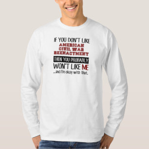 Camiseta Se você não gosta do Reenactment americano da