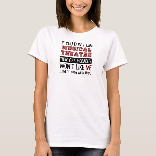 Camiseta Se você não gosta do teatro musical legal (Frente)
