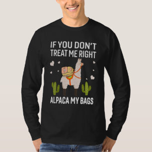 Camiseta Se você não me tratar direito Alpaca minha Roupa B
