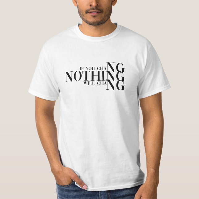 Camiseta Se você não mudar nada, nada mudará (Frente)