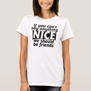Camiseta Se você não pode dizer nada legal nós deveríamos s