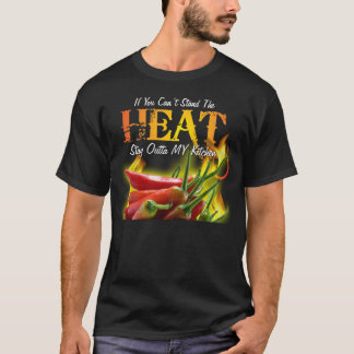 Camiseta Se você não pode estar o calor, permaneça Outta