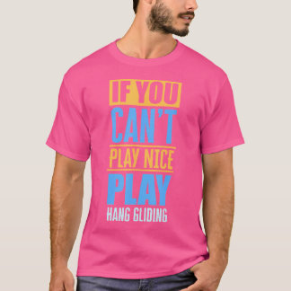 Camiseta Se Você Não Pode Jogar Bem, Pratique Asa Delta Esp
