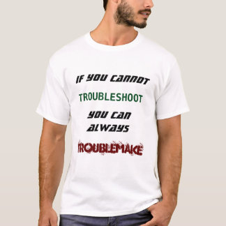 Camiseta Se você não pode pesquisar defeitos você pode