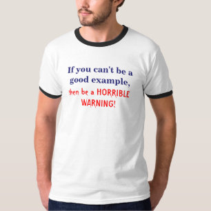 Camiseta Se você não pode ser um bom exemplo,
