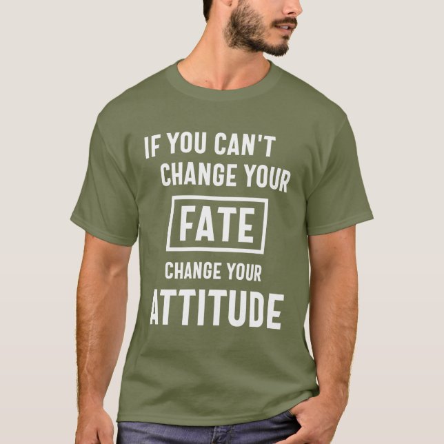 Camiseta Se você não puder mudar seu destino (Frente)