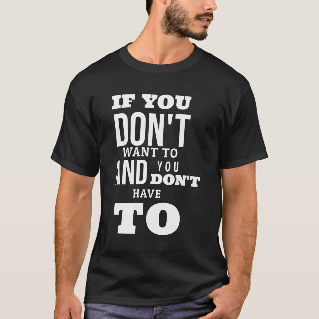 Camiseta se você não quer e não precisa (Frente)