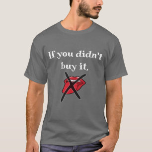 Camiseta Se você não se Comprar, ele não come