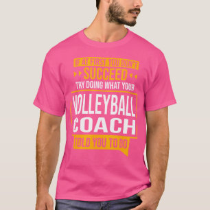 Camiseta Se Você Não Tiver Sucesso Tente Fazer O Que O Vôle