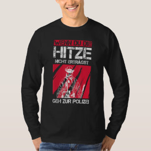 Camiseta Se você não vestir o calor do Fogo Polizei B