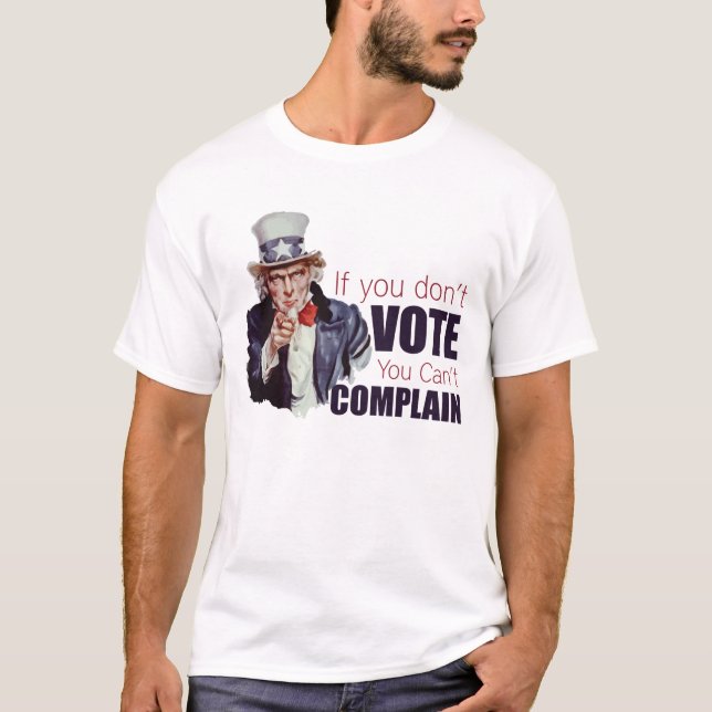Camiseta Se você não vota, você não pode queixar-se (Frente)