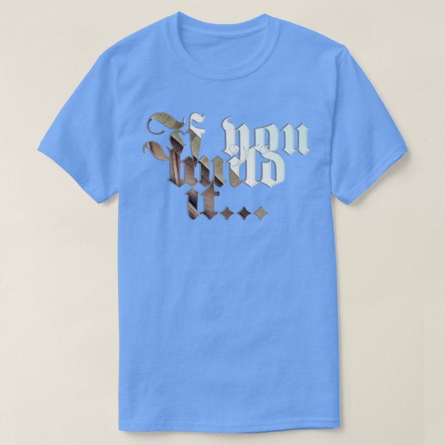 Camiseta Se você o construir (Frente do Design)